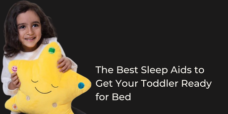 The Best Sleep Aids to Get Your Toddler Ready for Bed