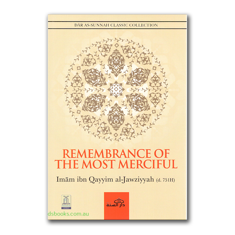 Remembrance of the Most Merciful by Imam ibn Qayyim al-Jawziyyah