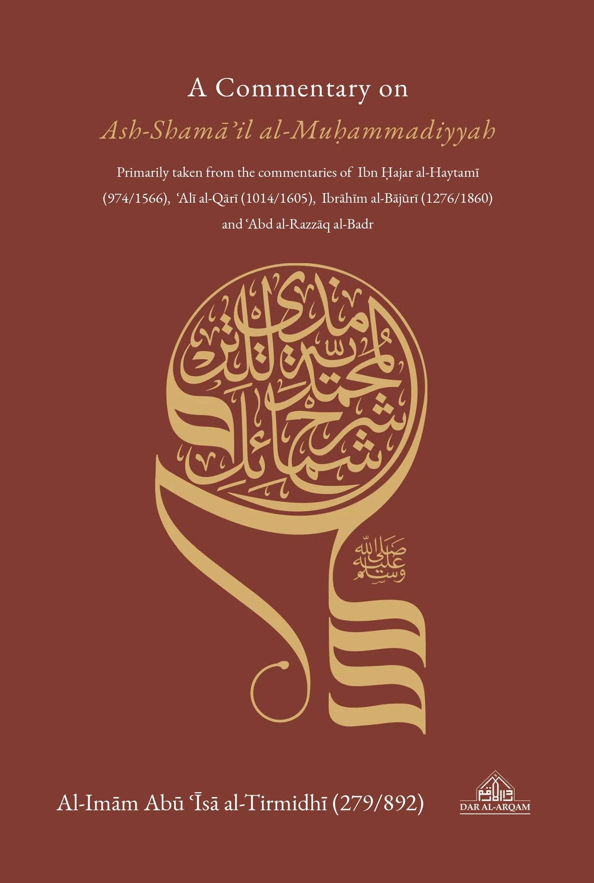 The Shamail Of Imam Al-Tirmidhi  A Commentary On The Depiction Of Prophet Muhammad (PBUH)