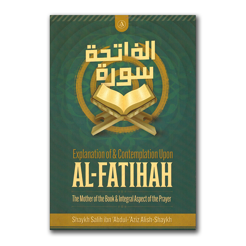 Explanation of and Contemplation upon Al-Fatihah