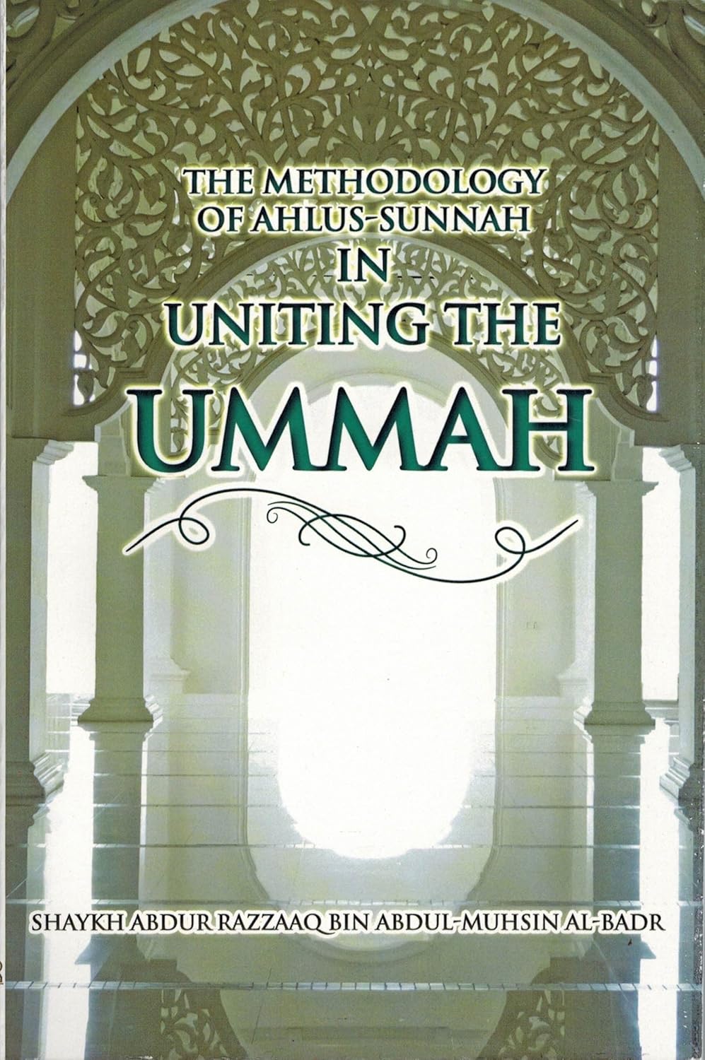 The Methodology of Ahlus-Sunnah in uniting the Ummah