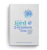 Your Lord has not  Forsaken You