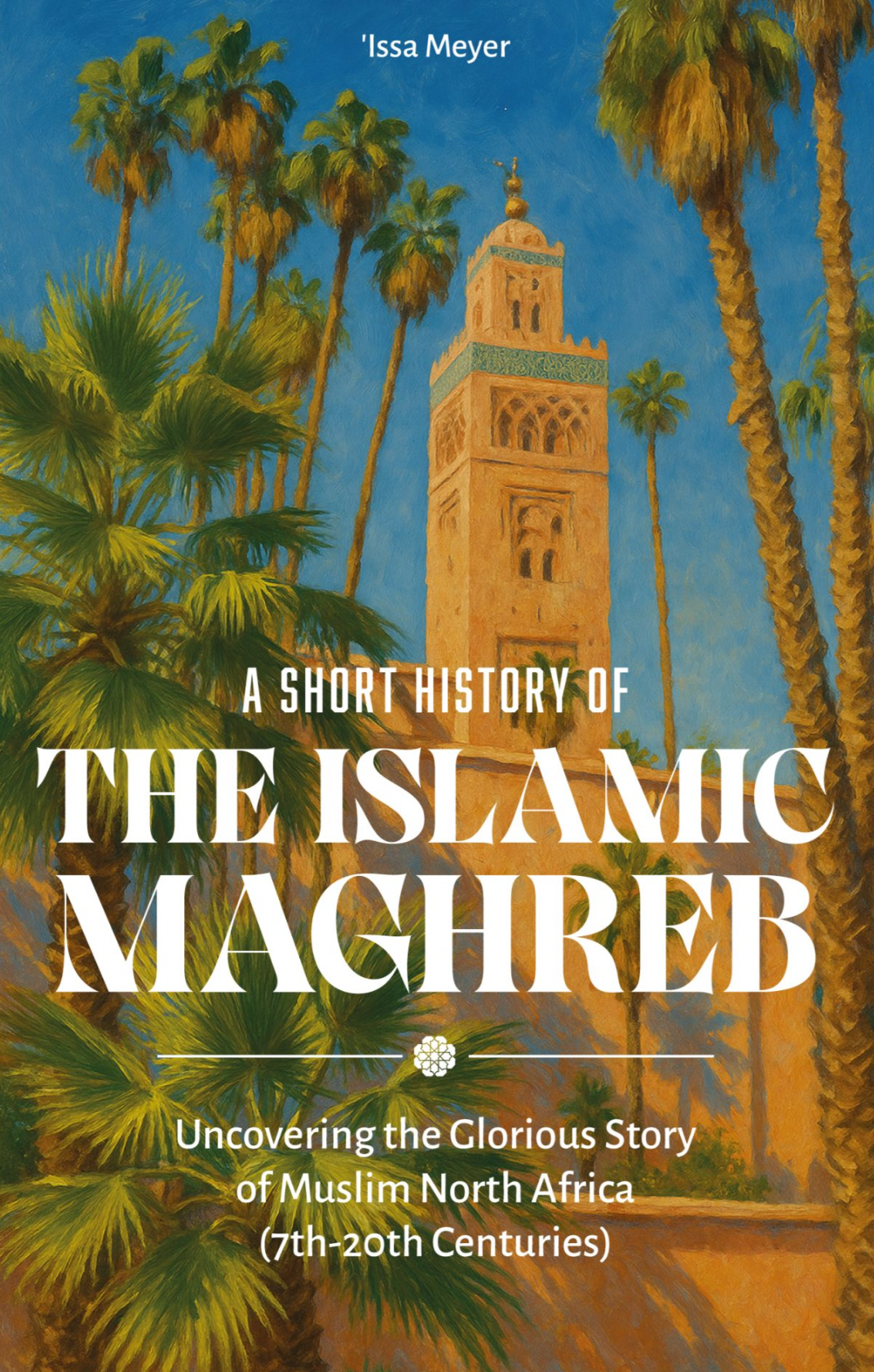A Short History of Islamic Maghreb