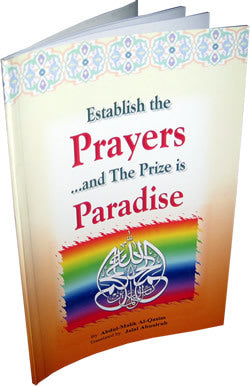 Establish The Prayers And The Prize is Paradise