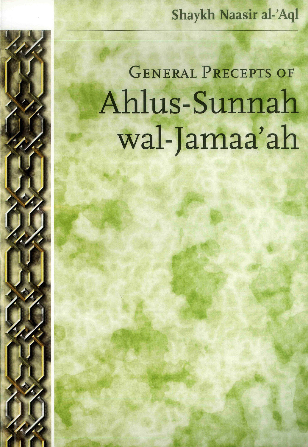 General Precepts Of Ahlus Sunnah Wal Jamaaah
