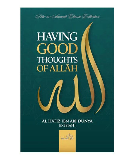 Having Good Thoughts of Allah by Ibn Abi Dunya