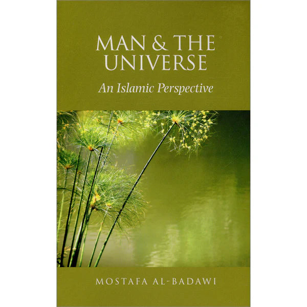 Man and the Universe An Islamic Perspective