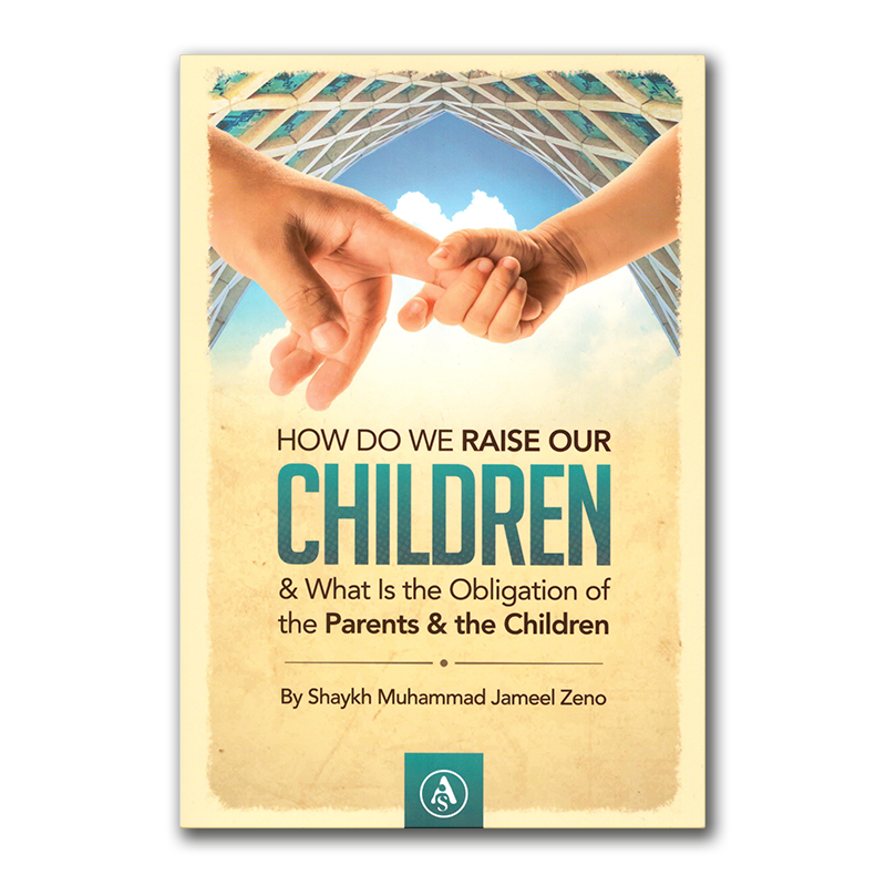 How Do We Raise Our Children | Darussalam Islamic Bookstore