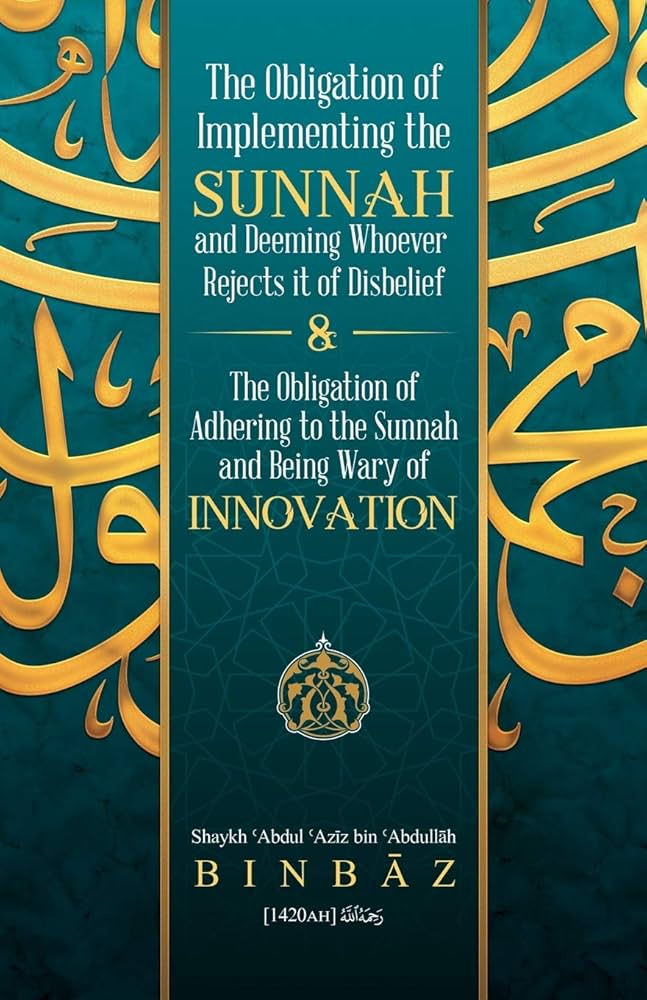 Adhering to the Sunnah and Being Wary of Innovation