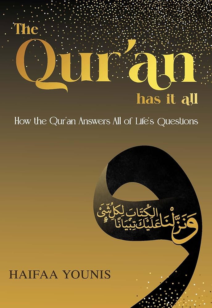 The Quran has it all How the Quran Answers All of Life's Questions