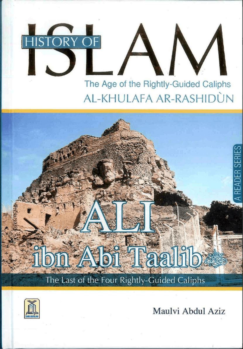 History of Islam – Ali ibn Abi Taalib Rightly Guided Khalifah