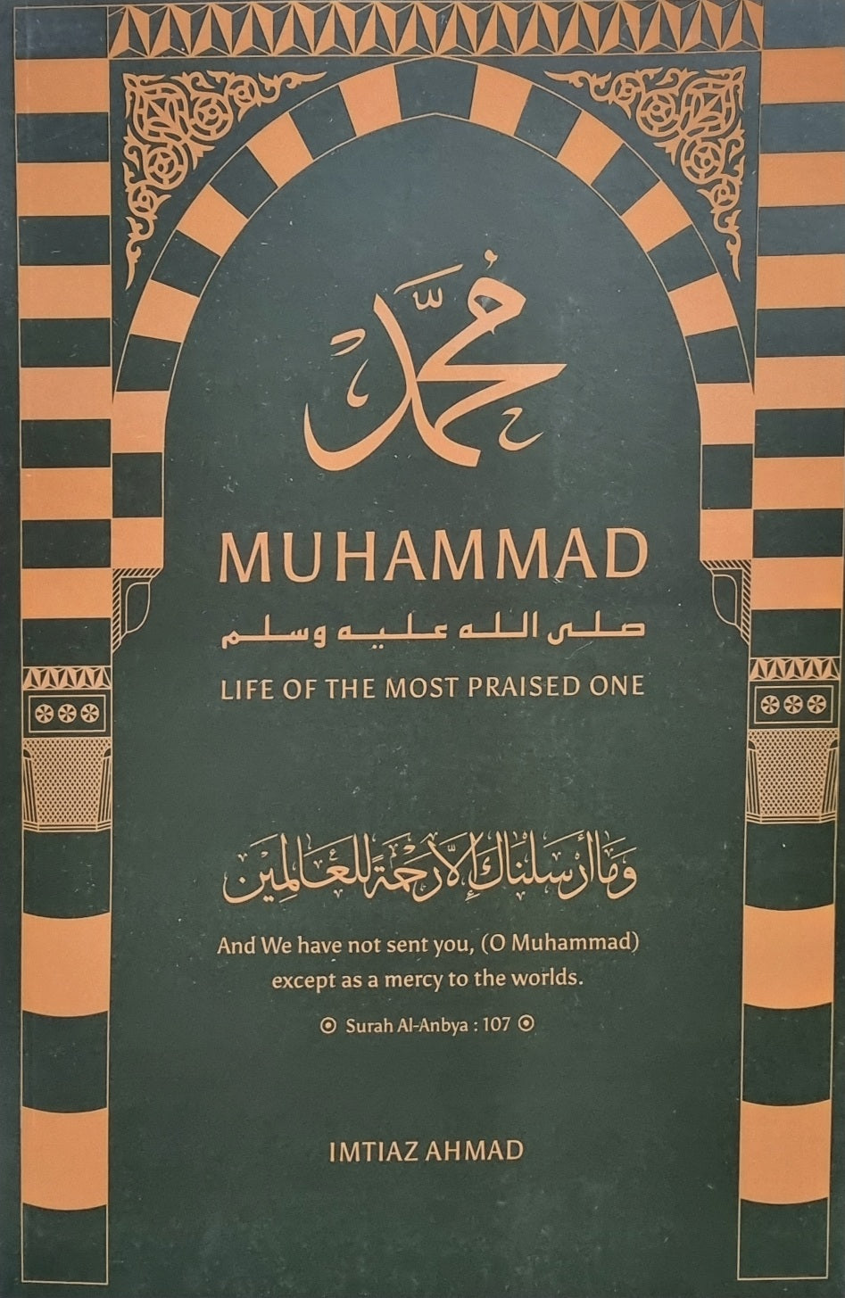 Muhammad SAW: Life Of The Most Praised One