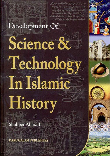 Science And Technology In Islamic History - Darussalam Islamic Bookshop Australia