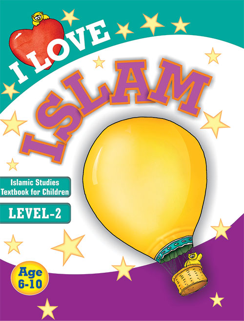 I Love Islam: Islamic Studies Textbook Grade 2