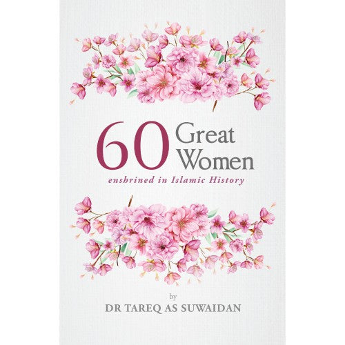 60 Great Women Enshrined In Islamic History
