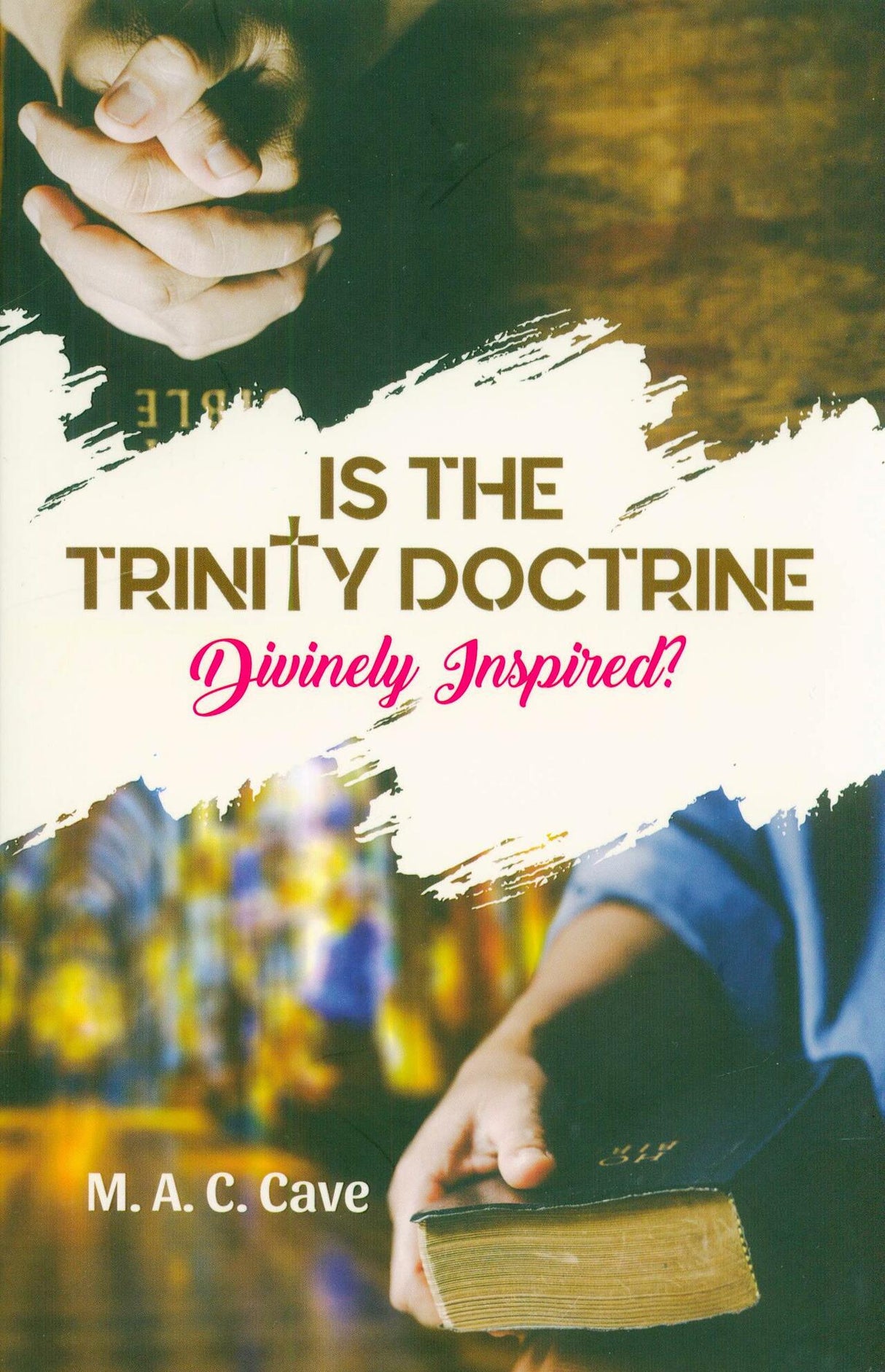 Is The Trinity Doctrine Divinely Inspired ?