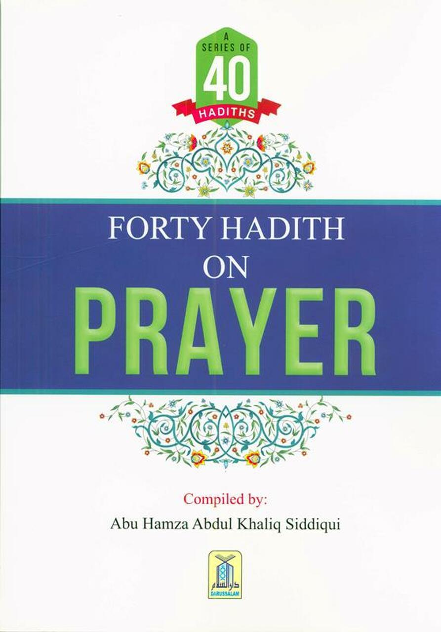 A Series of 40 Hadith On Prayer