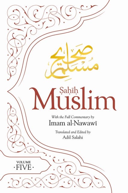 Sahih Muslim Vol. 5 With the Full Commentary by Imam Nawawi