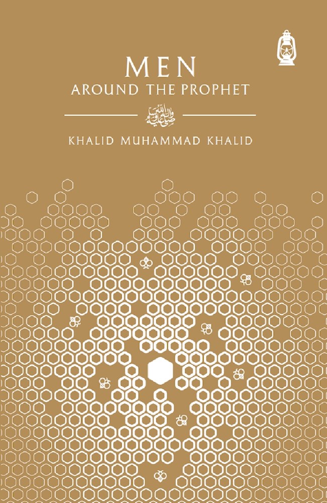 Men Around the Prophet by Khalid Muhammad Khalid