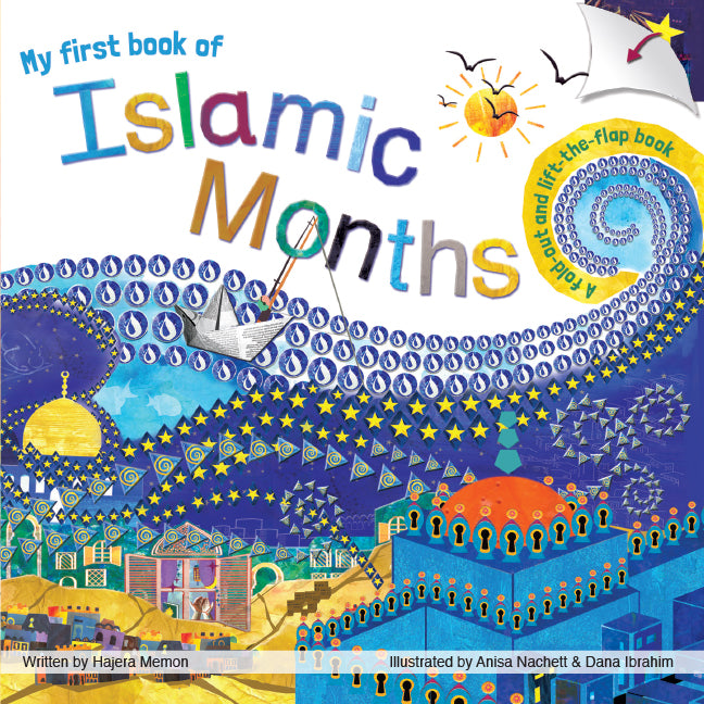 MY FIRST BOOK OF ISLAMIC MONTHS (FOLD-OUT & LIFT-THE-FLAP)