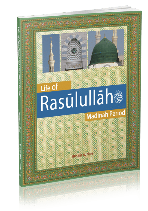 LIfe of Rasulullah Madinah Period