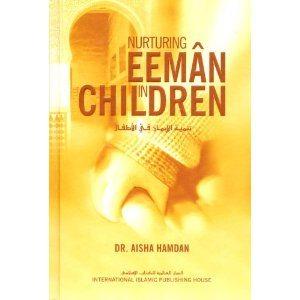 Nurturing Eemaan In Children