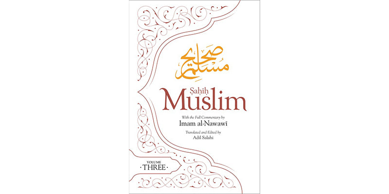 Sahih Muslim Vol.3 With the Full Commentary by Imam Al Nawawi