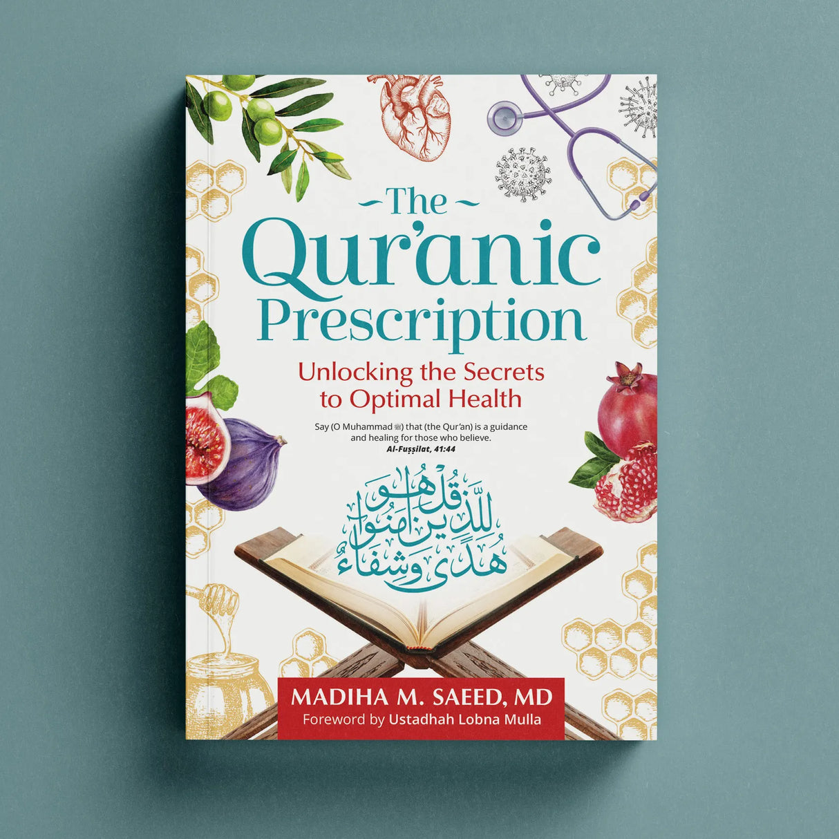 The Quranic Prescription Unlocking the Secrets to Optimal Health