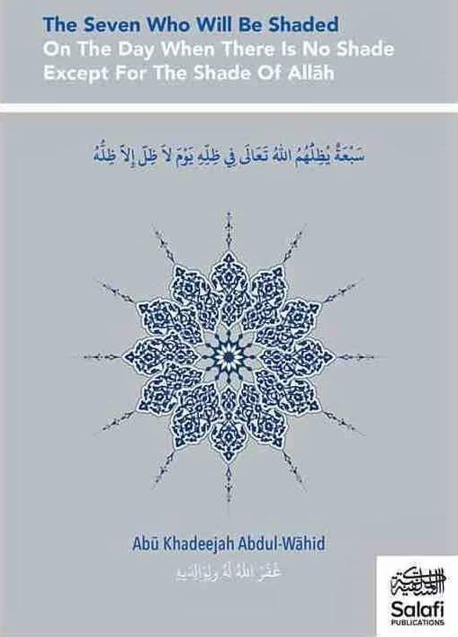 The Seven Who Will Be Shaded On The Day When There Is No Shade Except For The Shade Of Allah