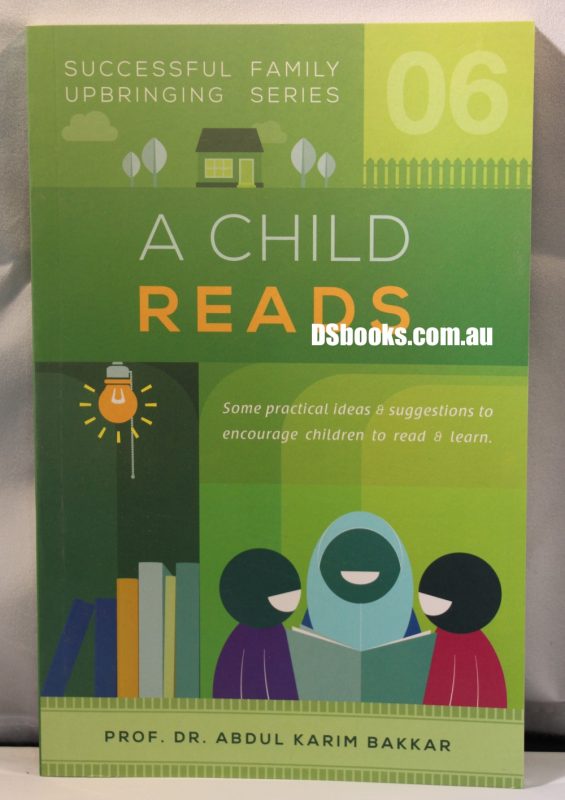 A Child Reads (Successful Family Upbringing Series book number 06) (Default)