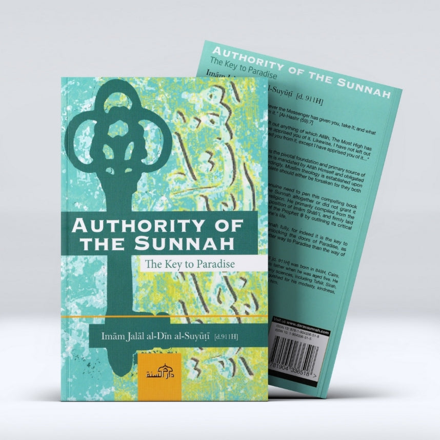 Authority of The Sunnah (The Key To Paradise)
