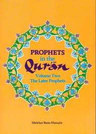 Prophets in the Quran: Volume Two- the Later Prophets-0
