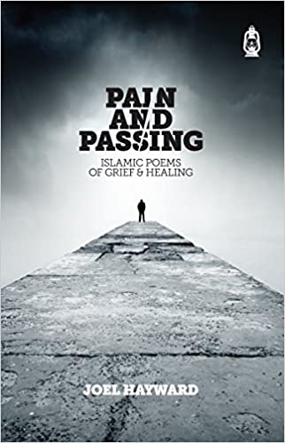 Pain and Passing: Islamic Poems of Grief & Healing