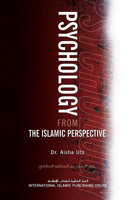 Psychology from the Islamic Perspective