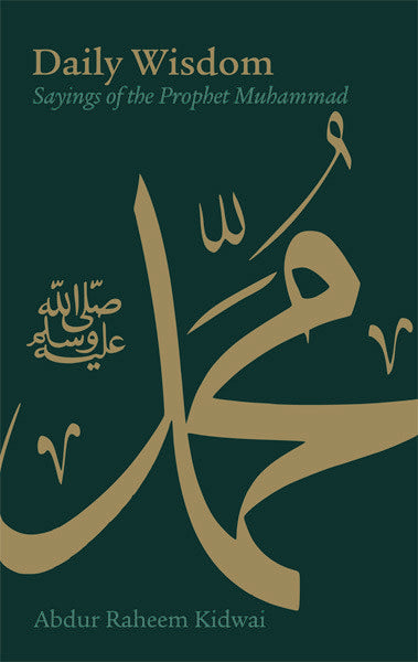 Daily Wisdom: Sayings of the Prophet Muhammad
