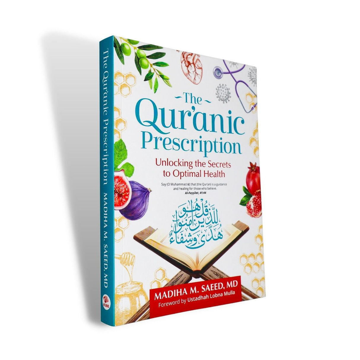 The Quranic Prescription Unlocking the Secrets to Optimal Health