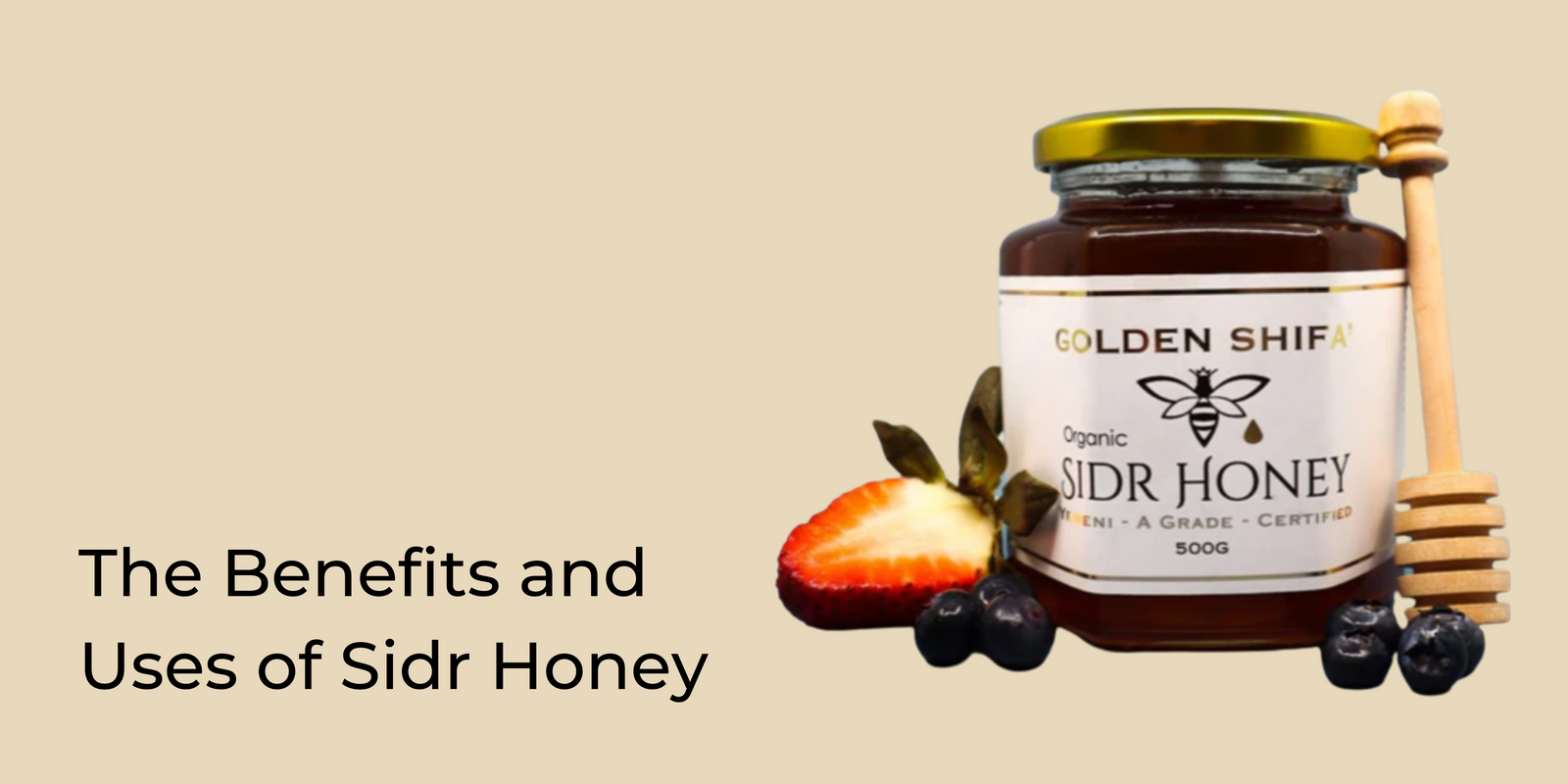 The Benefits and Uses of Sidr Honey