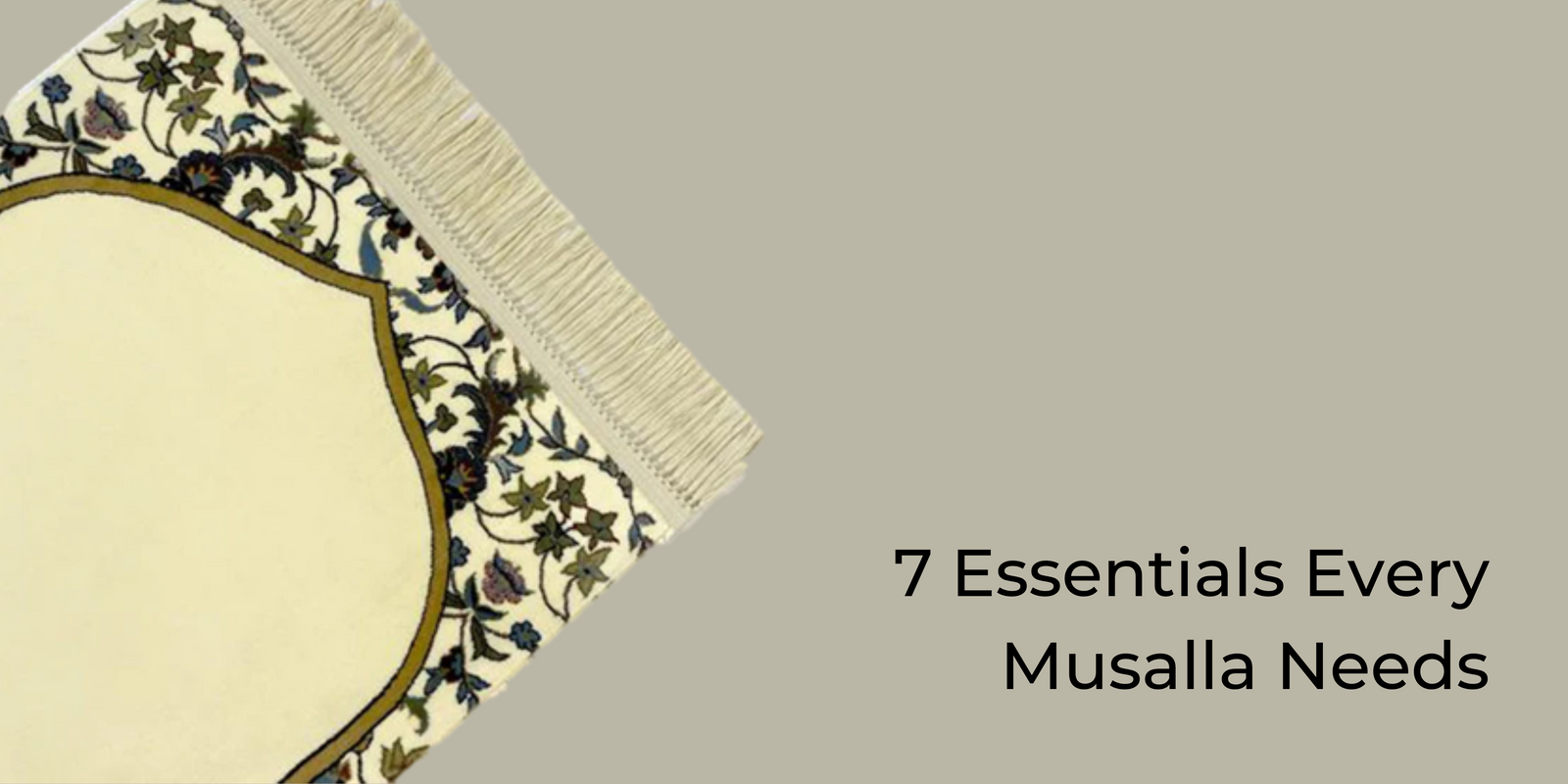 7 Essentials Every Musalla Needs