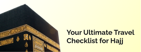 Your Ultimate Travel Checklist for Hajj