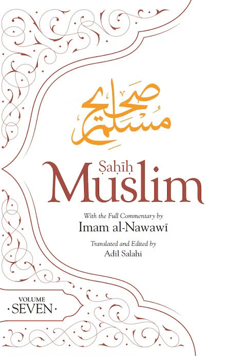 Sahih Muslim Vol. 7 With the Full Commentary by Imam Nawawi