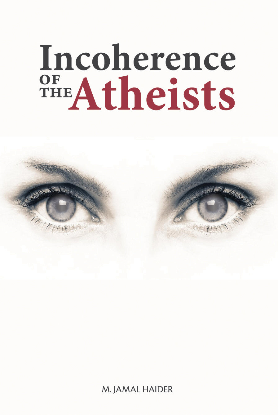 Incoherence of the Atheists