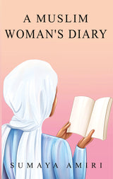 A Muslim Womans Diary