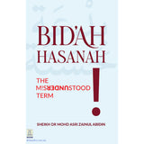 Bidah Hasanah: The Misunderstood Term!
