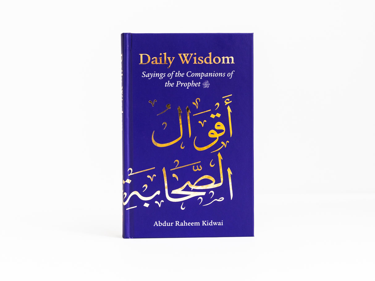 Daily Wisdom Sayings of the  Companions of the Prophet