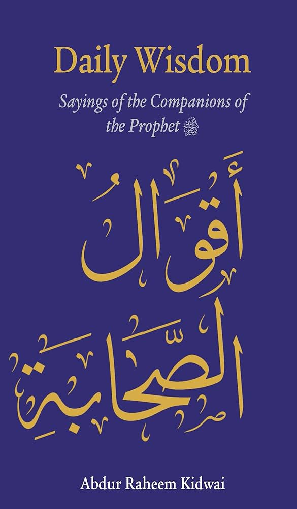 Daily Wisdom Sayings of the  Companions of the Prophet