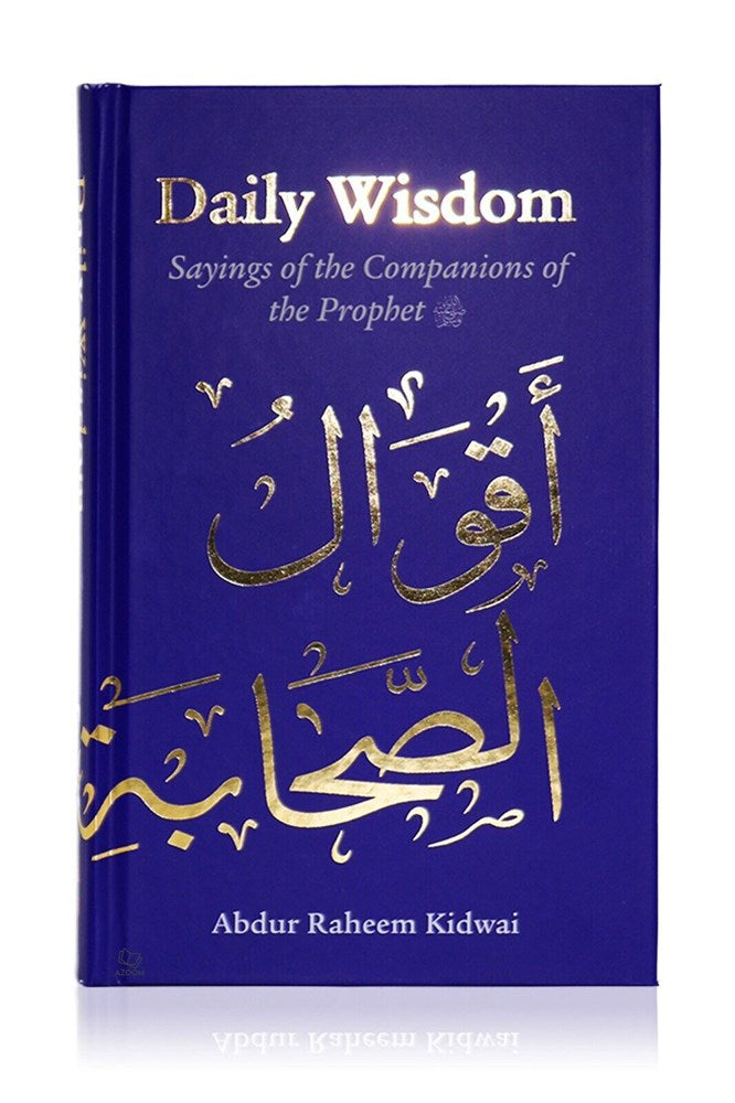 Daily Wisdom Sayings of the  Companions of the Prophet