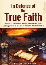 In Defence Of The True Faith (Al Bidaya Wan Nihaya)