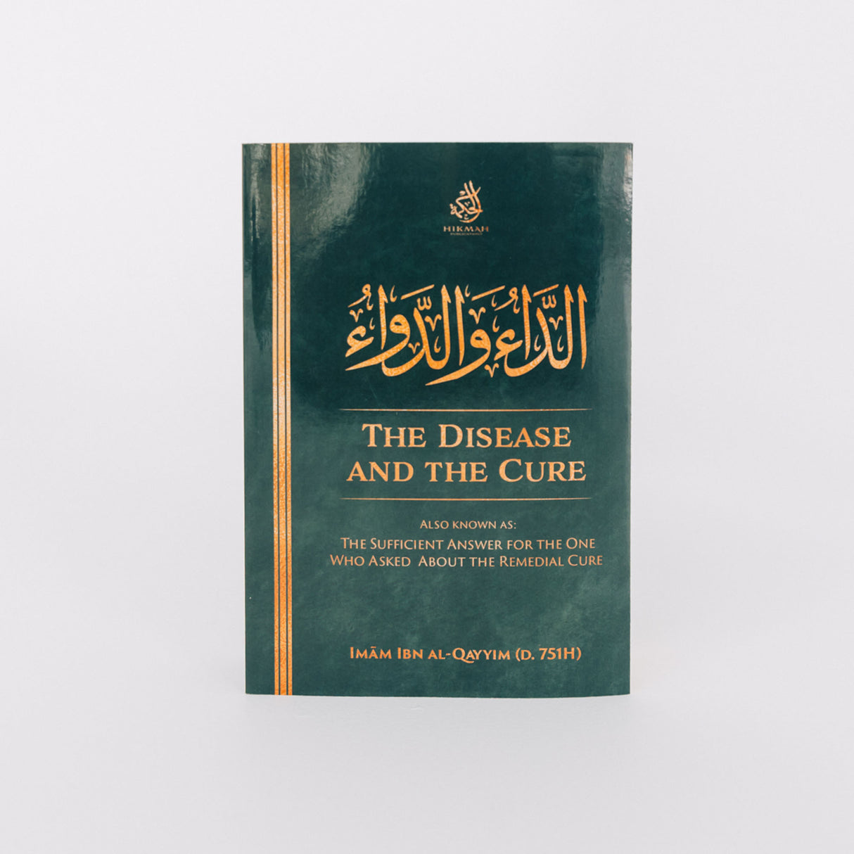 The Disease And The Cure Ibn Al-Qayyim