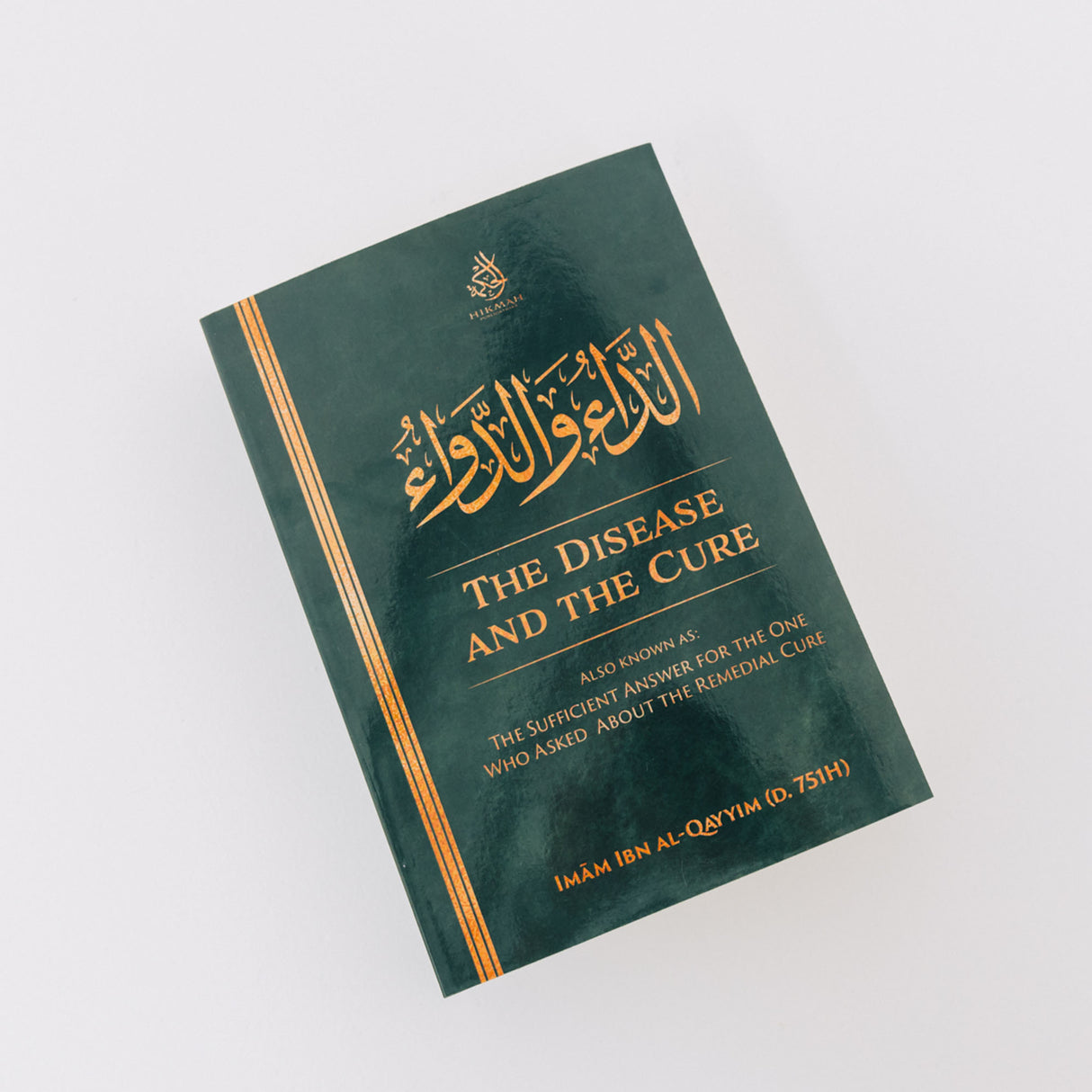 The Disease And The Cure Ibn Al-Qayyim