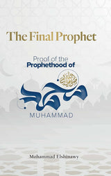 The Final Prophet Proof of the Prophethood of Muhmmad